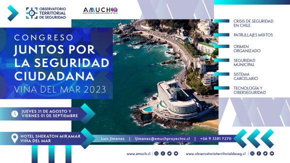 Congreso “Juntos por la Seguridad Ciudadana” organizado por AMUCH