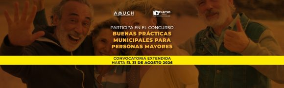 AMUCH y FLACSO Chile extienden plazo de postulación para concurso nacional de buenas prácticas municipales en personas mayores