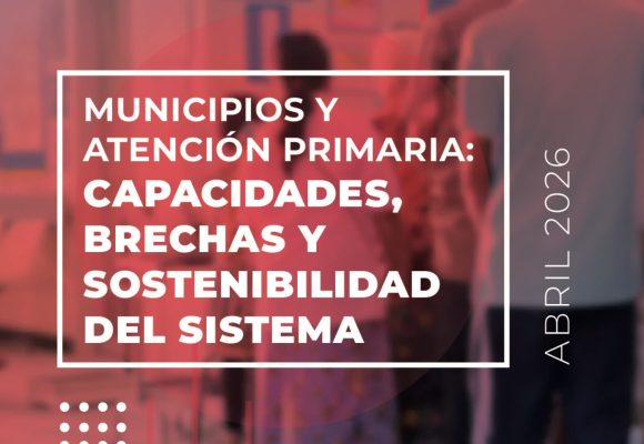 Estudio AMUCH 2026: Municipios y Atención Primaria: Capacidades, brechas y sostenibilidad del sistema